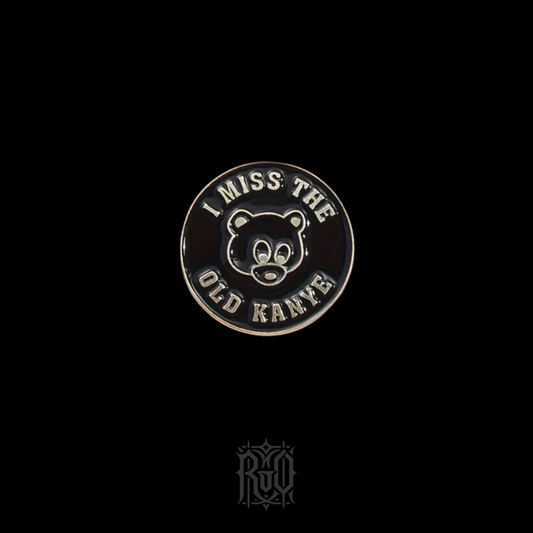 'Miss The Old Kanye' Pin
